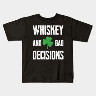 Whiskey and Bad Decisions St. Patrick's Day Kids T-Shirt